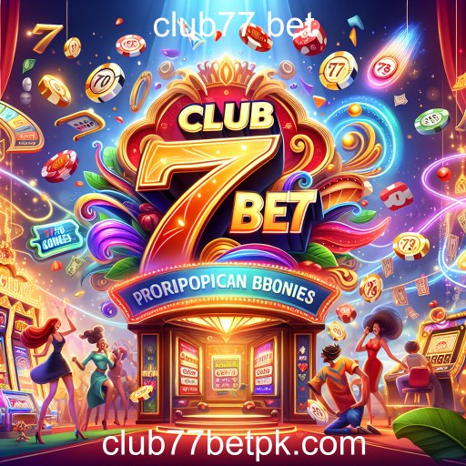Atraentes Promoções na Club77 Bet: Oportunidades Imperdíveis de Jogo